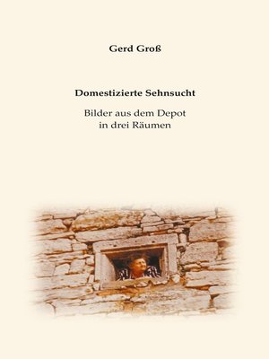 cover image of Domestizierte Sehnsucht
